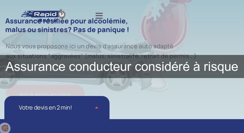 Assurance conducteur considéré à risque Assurance conducteur considéré à risque