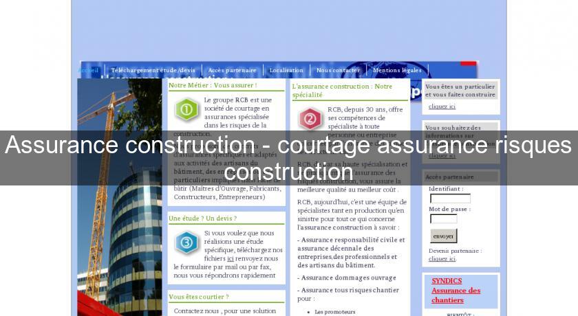 Assurance construction - courtage assurance risques construction Assurance construction - courtage assurance risques construction