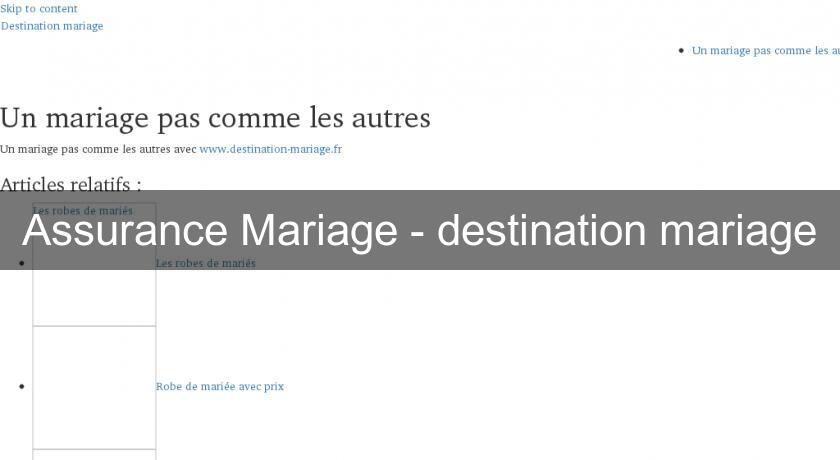 Assurance Mariage - destination mariage Assurance Mariage - destination mariage