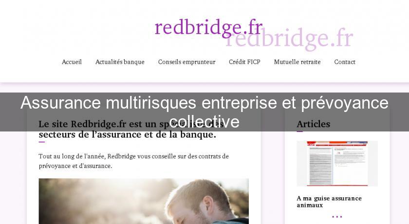 Assurance multirisques entreprise et prévoyance collective