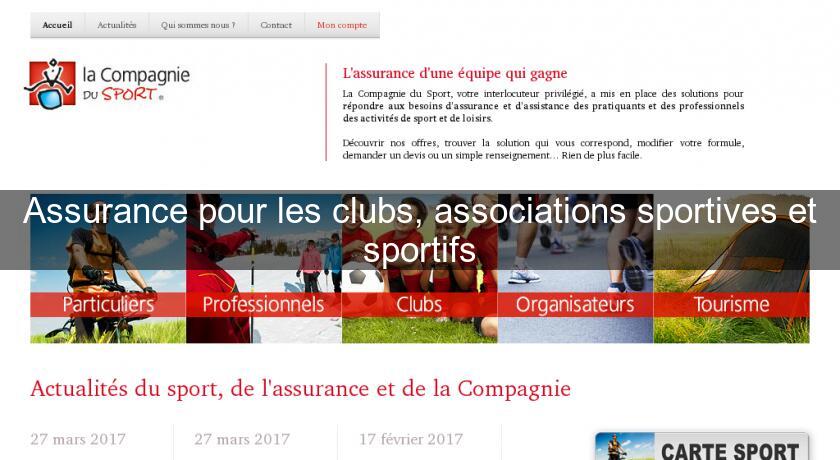 Assurance pour les clubs, associations sportives et sportifs Assurance pour les clubs, associations sportives et sportifs