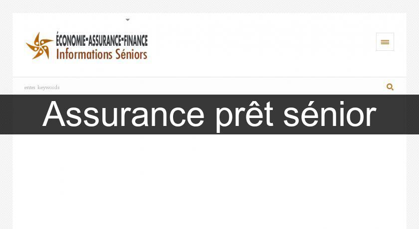 Assurance prêt sénior Assurance prêt sénior