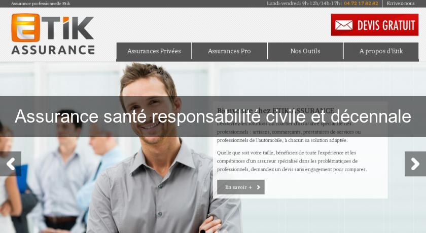 Assurance santé responsabilité civile et décennale Assurance santé responsabilité civile et décennale