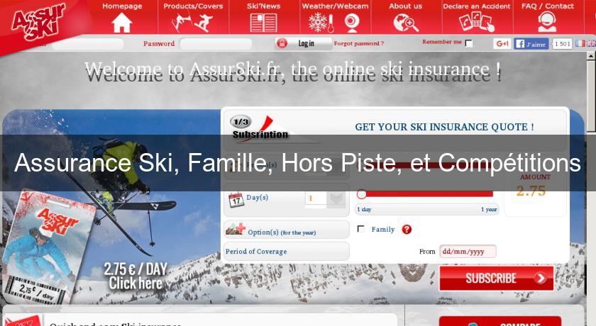 Assurance Ski, Famille, Hors Piste, et Compétitions Assurance Ski, Famille, Hors Piste, et Compétitions