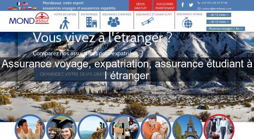 Assurance voyage, expatriation, assurance étudiant à l'étranger