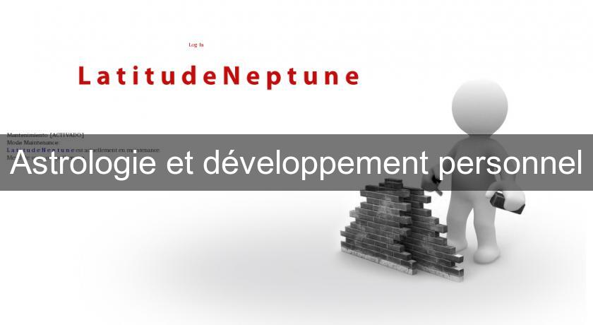 Astrologie et développement personnel Astrologie et développement personnel