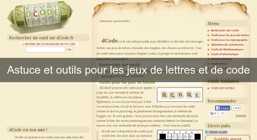 Astuce et outils pour les jeux de lettres et de code