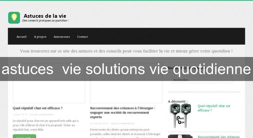 astuces vie solutions vie quotidienne astuces vie solutions vie quotidienne