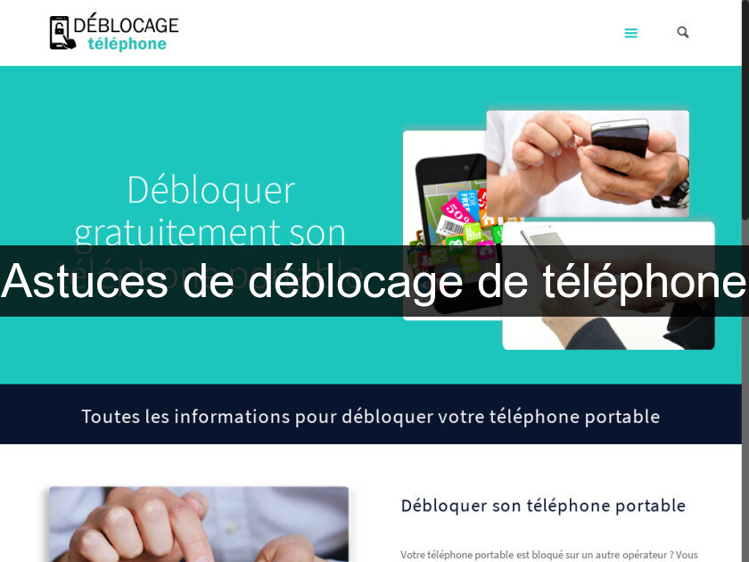 Astuces de déblocage de téléphone