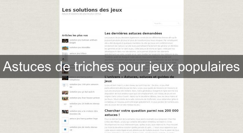Astuces de triches pour jeux populaires Astuces de triches pour jeux populaires