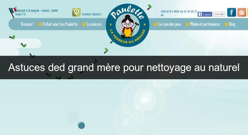 Astuces ded grand mère pour nettoyage au naturel