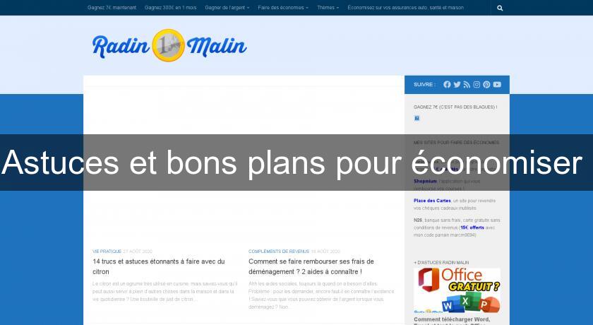 Astuces et bons plans pour économiser Astuces et bons plans pour économiser