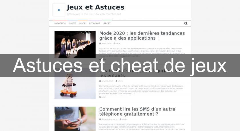 Astuces et cheat de jeux Astuces et cheat de jeux