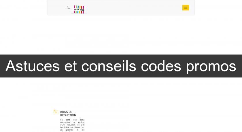Astuces et conseils codes promos Bons plans