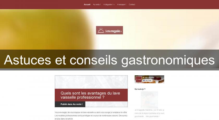 Astuces et conseils gastronomiques Astuces et conseils gastronomiques