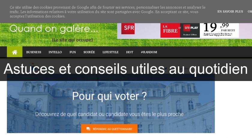 Astuces et conseils utiles au quotidien Astuces et conseils utiles au quotidien