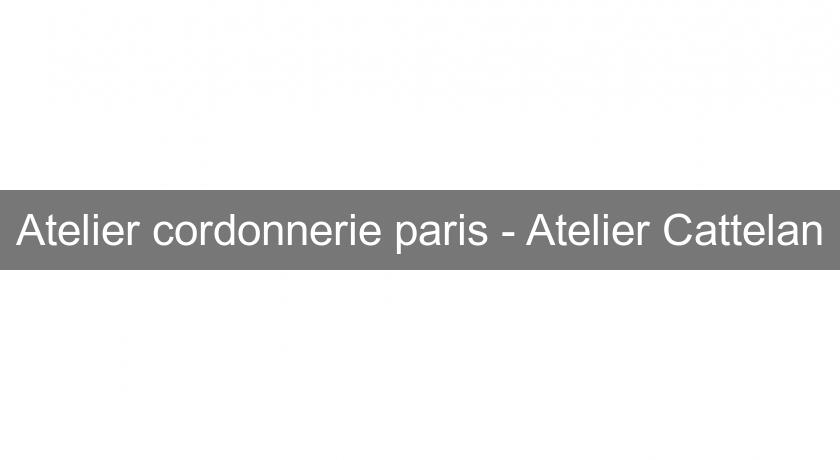 Atelier cordonnerie paris - Atelier Cattelan Atelier cordonnerie paris - Atelier Cattelan