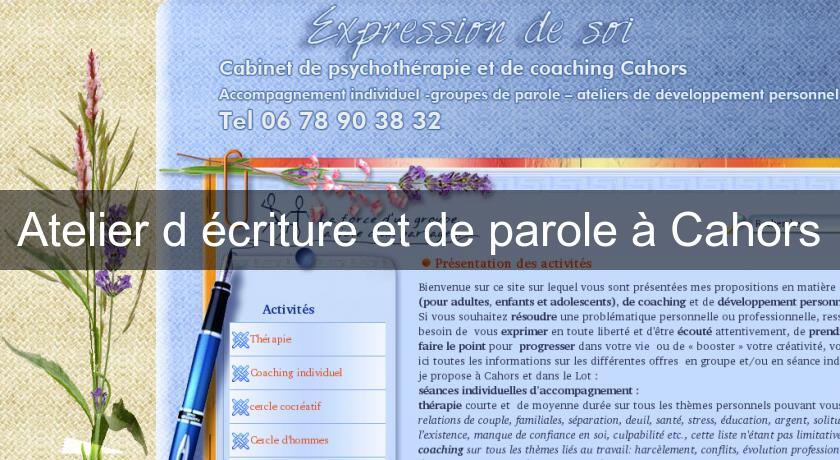 Atelier d'écriture et de parole à Cahors Atelier d'écriture et de parole à Cahors