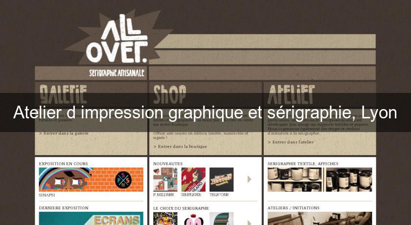 Atelier d'impression graphique et sérigraphie, Lyon Atelier d'impression graphique et sérigraphie, Lyon
