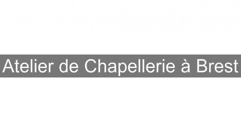 Atelier de Chapellerie à Brest Atelier de Chapellerie à Brest