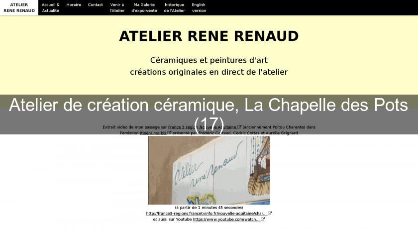 Atelier de création céramique, La Chapelle des Pots (17) Atelier de création céramique, La Chapelle des Pots (17)