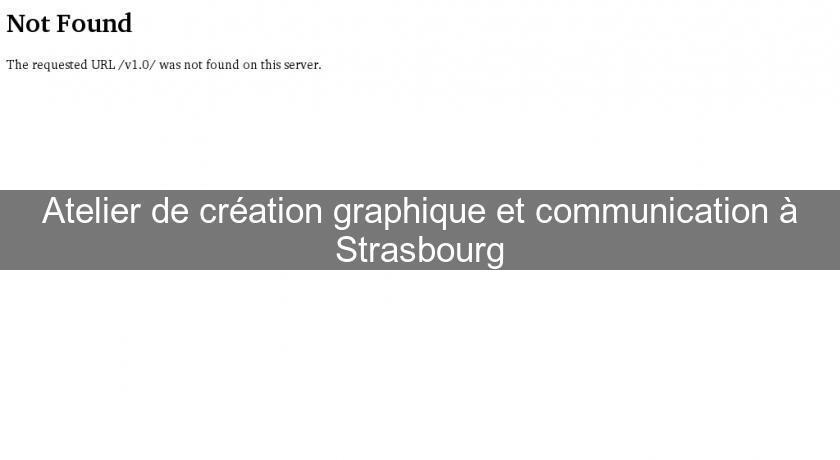 Atelier de création graphique et communication à Strasbourg