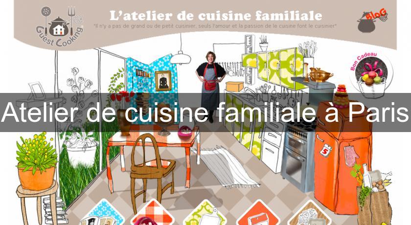 Atelier de cuisine familiale à Paris