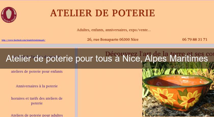 Atelier de poterie pour tous à Nice, Alpes Maritimes Atelier de poterie pour tous à Nice, Alpes Maritimes