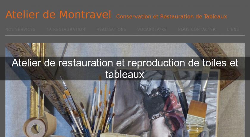 Atelier de restauration et reproduction de toiles et tableaux Atelier de restauration et reproduction de toiles et tableaux
