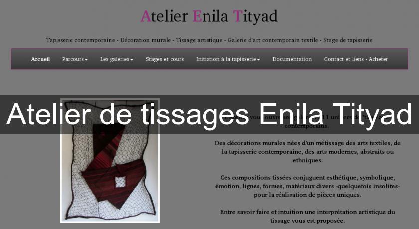 Atelier de tissages Enila Tityad Atelier de tissages Enila Tityad