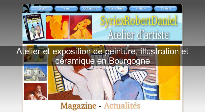 Atelier et exposition de peinture, illustration et céramique en Bourgogne Atelier et exposition de peinture, illustration et céramique en Bourgogne