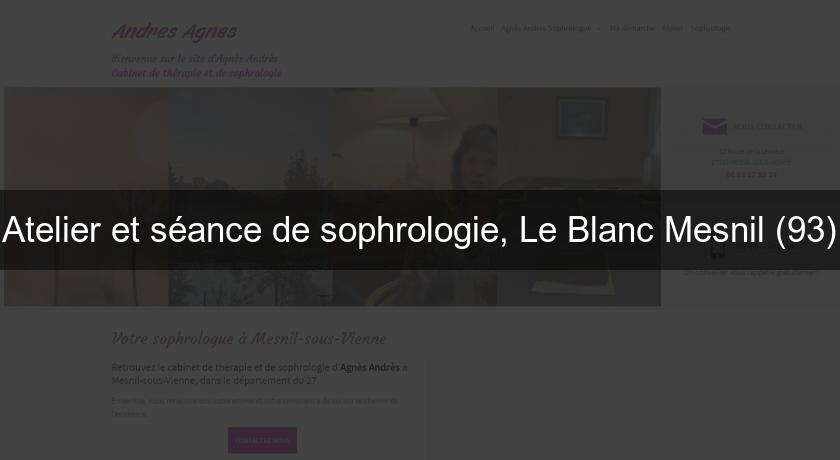 Atelier et séance de sophrologie, Le Blanc Mesnil (93)