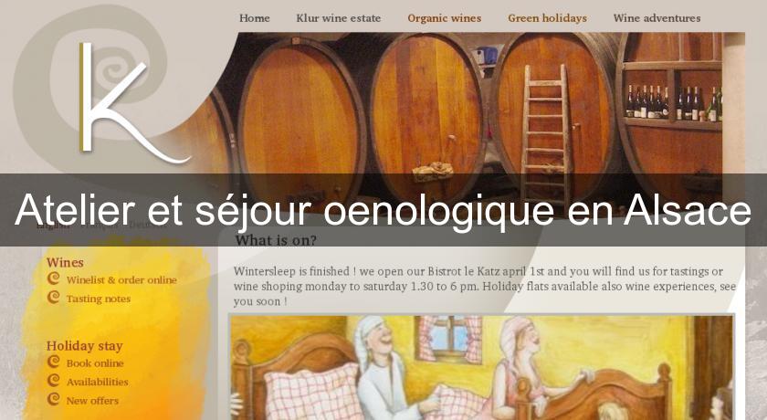 Atelier et séjour oenologique en Alsace