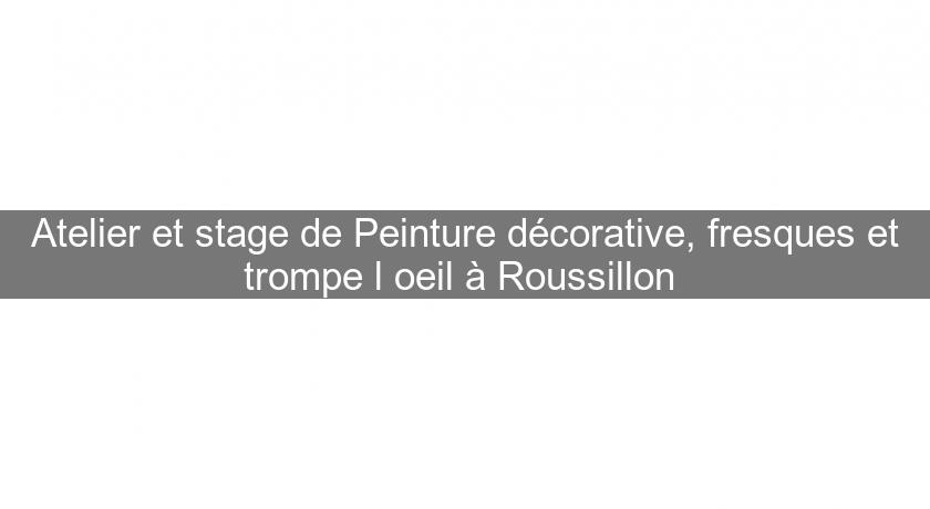 Atelier et stage de Peinture décorative, fresques et trompe l'oeil à Roussillon 