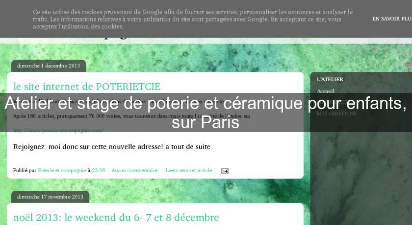 Atelier et stage de poterie et céramique pour enfants, sur Paris Atelier et stage de poterie et céramique pour enfants, sur Paris