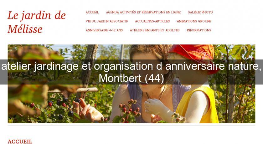 atelier jardinage et organisation d'anniversaire nature, Montbert (44) atelier jardinage et organisation d'anniversaire nature, Montbert (44)
