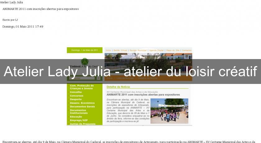 Atelier Lady Julia - atelier du loisir créatif Atelier Lady Julia - atelier du loisir créatif