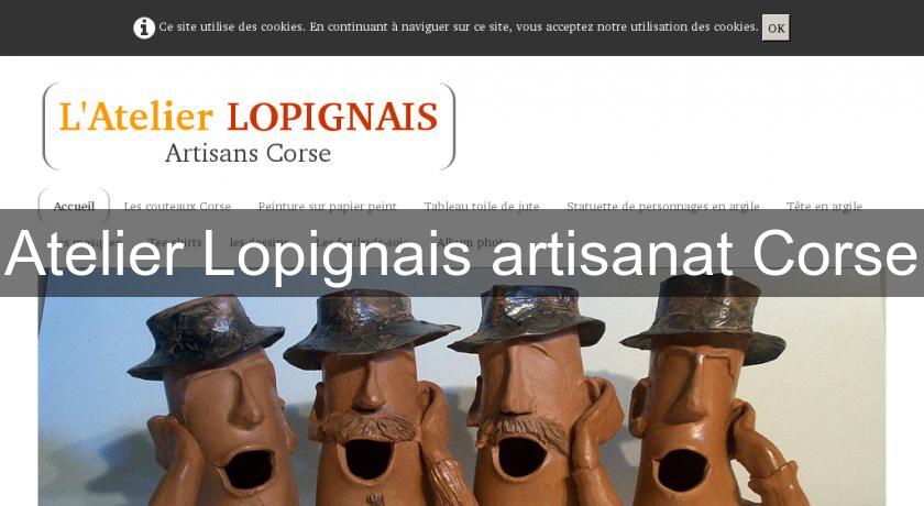 Atelier Lopignais artisanat Corse Atelier Lopignais artisanat Corse