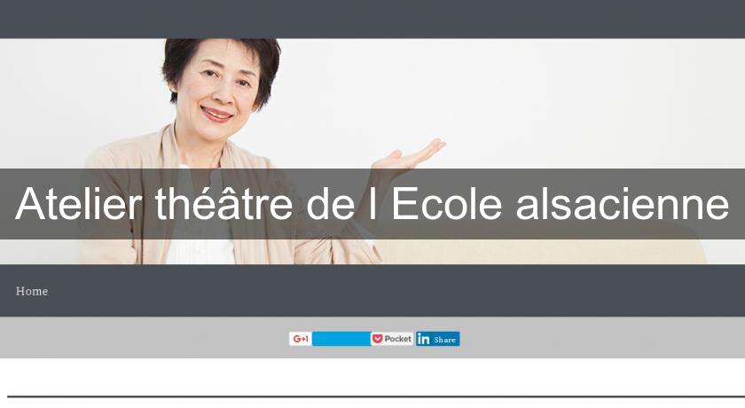 Atelier théâtre de l'Ecole alsacienne