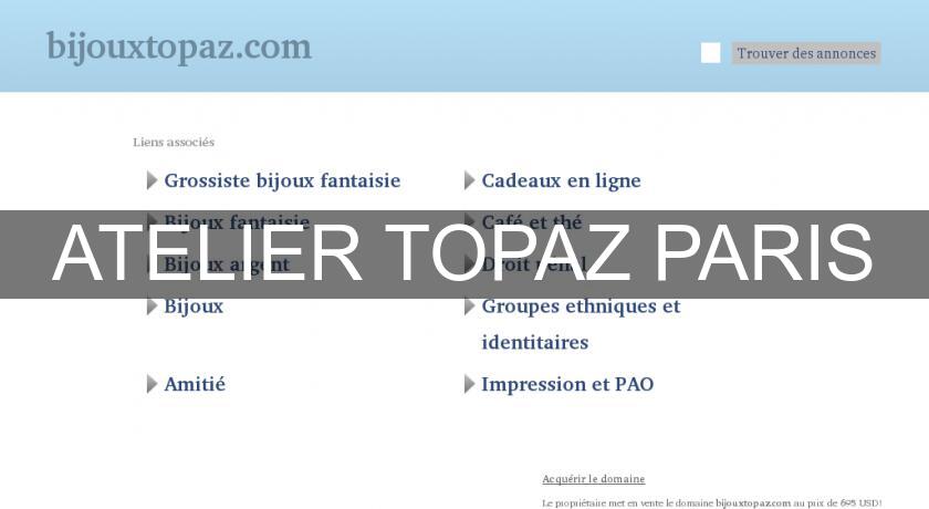 ATELIER TOPAZ PARIS ATELIER TOPAZ PARIS