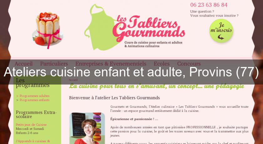 Ateliers cuisine enfant et adulte, Provins (77)