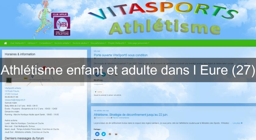 Athlétisme enfant et adulte dans l'Eure (27) Athlétisme enfant et adulte dans l'Eure (27)