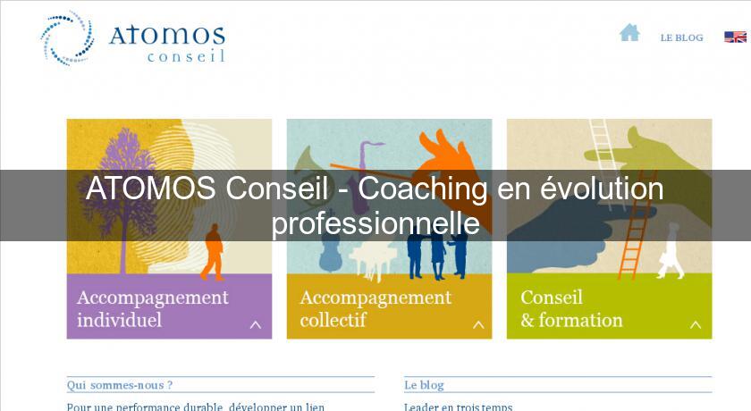 ATOMOS Conseil - Coaching en évolution professionnelle ATOMOS Conseil - Coaching en évolution professionnelle