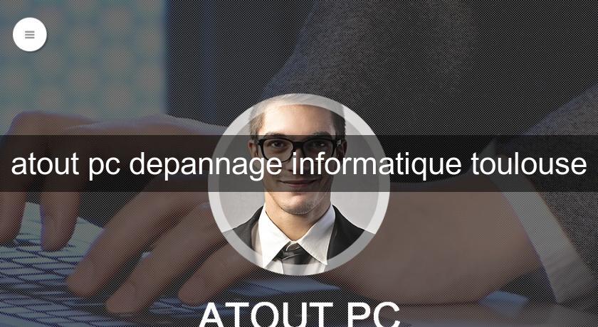 atout pc depannage informatique toulouse