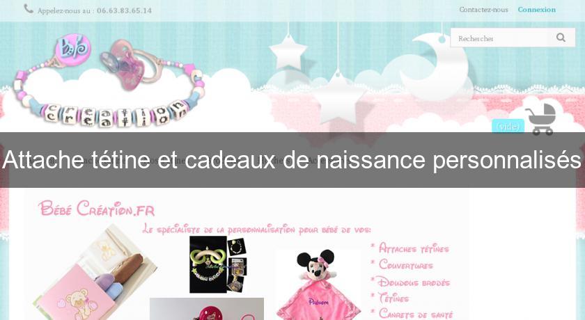 Attache tétine et cadeaux de naissance personnalisés