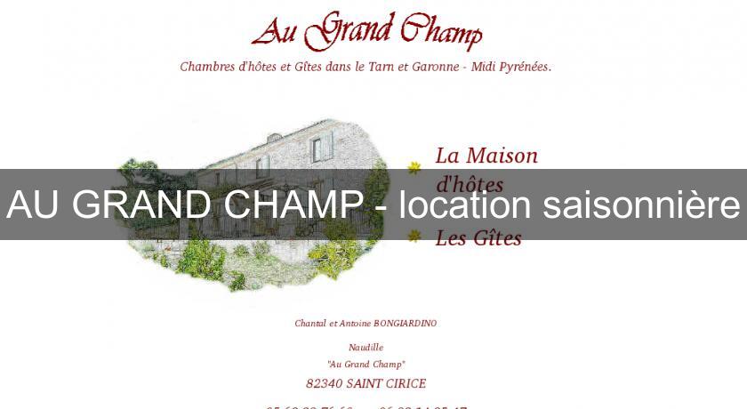 AU GRAND CHAMP - location saisonnière AU GRAND CHAMP - location saisonnière