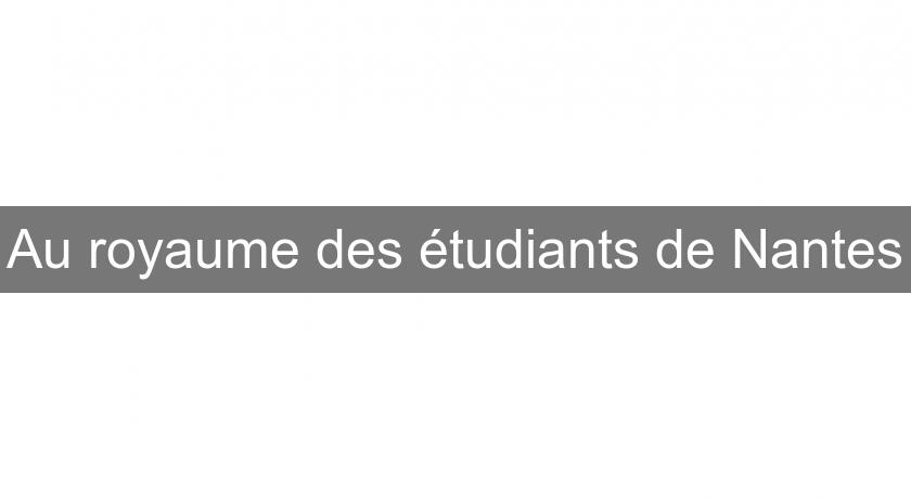 Au royaume des étudiants de Nantes