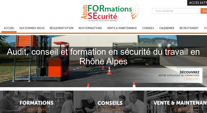 Audit, conseil et formation en sécurité du travail en Rhône Alpes Audit, conseil et formation en sécurité du travail en Rhône Alpes