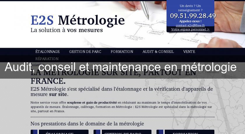 Audit, conseil et maintenance en métrologie 