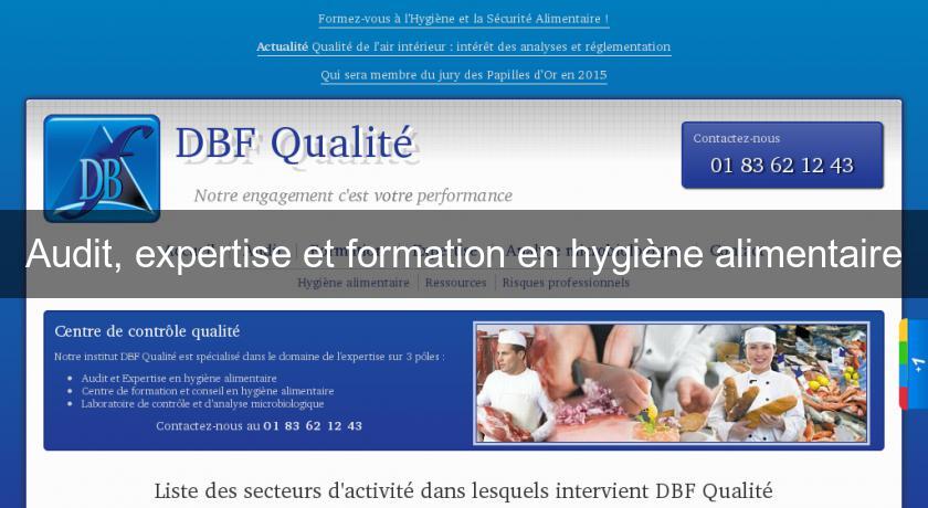 Audit, expertise et formation en hygiène alimentaire Audit, expertise et formation en hygiène alimentaire